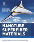 Image for Nanotube superfiber materials: science, manufacturing, commercialization.