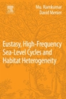 Image for Eustasy, high-frequency sea level cycles and habitat heterogeneity: basinal-regional-global implications