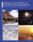 Image for Model Ecosystems in Extreme Environments : Volume 2