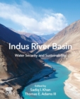 Image for Indus river basin  : water security and sustainability