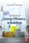 Image for Handbook of energy efficiency in buildings  : a life cycle approach