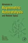 Image for Advances in asymmetric autocatalysis and related topics
