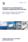 Image for Transient electromagnetic-thermal nondestructive testing: pulsed eddy current and transient eddy current thermography