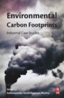 Image for Environmental Carbon Footprints: Industrial Case Studies