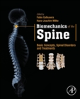 Image for Biomechanics of the spine  : basic concepts, spinal disorders and treatments