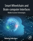 Image for Smart wheelchairs and brain-computer interfaces  : mobile assistive technologies