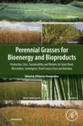 Image for Perennial grasses for bioenergy and bioproducts: production, uses, sustainability and markets for giant reed, miscanthus, switchgrass, reed canary grass and bamboo