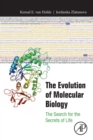 Image for The evolution of molecular biology  : the search for the secrets of life