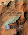 Image for Dynamic Mars  : recent and current landscape evolution of the Red Planet