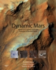 Image for Dynamic Mars: recent and current landscape evolution of the Red Planet