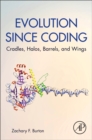 Image for Evolution since coding  : cradles, halos, barrels, and wings