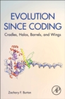 Image for Evolution since coding: cradles, halos, barrels, and wings