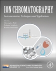 Image for Ion chromatography  : instrumentation, techniques and applications : Volume 13