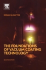 Image for The Foundations of Vacuum Coating Technology