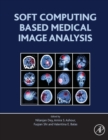 Image for Soft Computing Based Medical Image Analysis