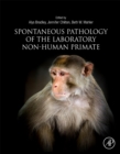 Image for Spontaneous pathology of the laboratory non-human primate