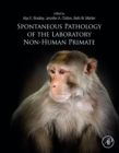 Image for Spontaneous Pathology of the Laboratory Non-Human Primate