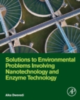 Image for Solutions to environmental problems involving nanotechnology and enzyme technology