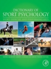 Image for Dictionary of Sport Psychology: Sport, Exercise, and Performing Arts