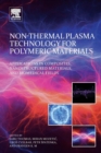 Image for Non-thermal plasma technology for polymeric materials  : applications in composites, nanostructured materials, and biomedical fields
