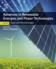 Image for Advances in renewable energies and power technologies.: (Solar and wind energies) : Volume 1,