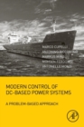 Image for Modern Control of DC-Based Power Systems