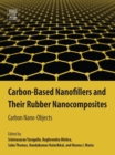 Image for Carbon based nanofillers and their rubber nanocomposites: carbon nano-objects