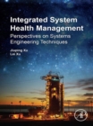 Image for Integrated system health management: perspectives on systems engineering techniques