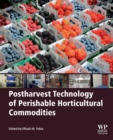 Image for Postharvest Technology of Perishable Horticultural Commodities