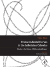 Image for Transcendental Curves in the Leibnizian Calculus
