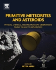 Image for Primitive meteorites and asteroids  : physical, chemical and spectroscopic observations paving the way to exploration