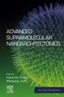 Image for Advanced supramolecular nanoarchitectonics