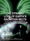 Image for The dynamic loss of Earth&#39;s radiation belts: from loss in the magnetosphere to particle precipitation in the atmosphere