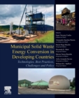 Image for Municipal solid waste energy conversion in developing countries  : technologies, best practices, challenges and policy