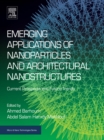 Image for Emerging applications of nanoparticles and architecture nanostructures: current prospects and future trends