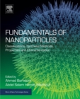 Image for Fundamentals of nanoparticles: classifications, synthesis methods, properties and characterization