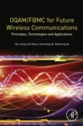 Image for OQAM/FBMC for future wireless communications: principles, technologies and applications
