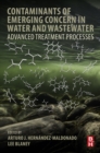 Image for Contaminants of Emerging Concern in Water and Wastewater: Advanced Treatment Processes