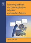 Image for Scattering methods and their application in colloid and interface science
