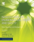 Image for Nanotechnology, environmental health and safety  : risks, regulation and management