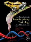 Image for An introduction to interdisciplinary toxicology: from molecules to man