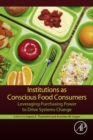 Image for Institutions as Conscious Food Consumers: Leveraging Purchasing Power to Drive Systems Change