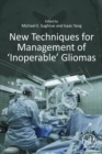Image for New Techniques for Management of &#39;Inoperable&#39; Gliomas