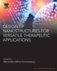 Image for Design of Nanostructures for Versatile Therapeutic Applications