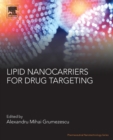 Image for Lipid Nanocarriers for Drug Targeting