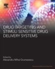 Image for Drug Targeting and Stimuli Sensitive Drug Delivery Systems