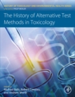 Image for The history of alternative test methods in toxicology