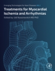 Image for Emerging Technologies for Heart Diseases: Volume 2: Treatments for Myocardial Ischemia and Arrhythmias