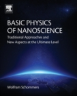 Image for Basic physics of nanoscience  : traditional approaches and new aspects at the ultimate level