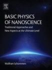 Image for Basic physics of nanoscience: traditional approaches and new aspects at the ultimate level